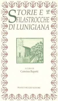 Storie e filastrocche di Lunigiana: leggende ascoltate e narrate da ragazzi nel 1985